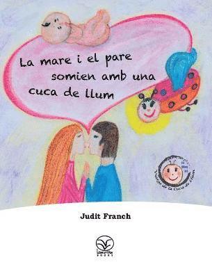 Judit Franch - La mare i el pare somien amb una cuca de llum, Inbunden
