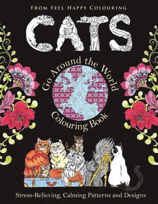 Feel Happy Colouring - Cats Go Around the World Colouring Book, Häftad