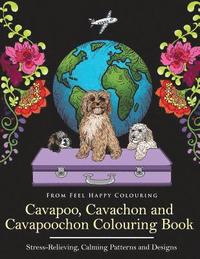 Cavapoo, Cavachon and Cavapoochon Colouring Book