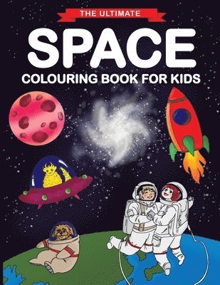 Feel Happy Books - Ultimate Space Colouring Book for Kids, Häftad