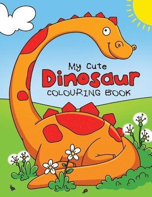 Feel Happy Books - My Cute Dinosaur Colouring Book, Häftad