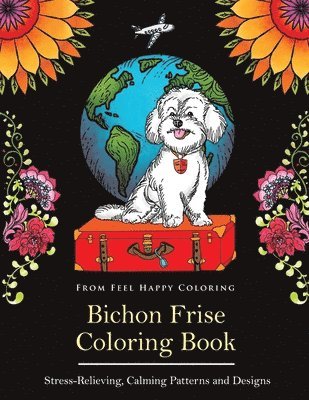 Feel Happy Coloring - Bichon Frise Coloring Book, Häftad