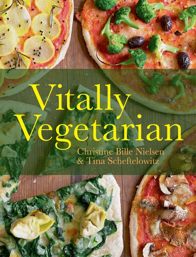 Tina Scheftelowitz, Christine Nielsen - Vitally Vegetarian, Häftad. Tillgänglighet: Tillfälligt slut