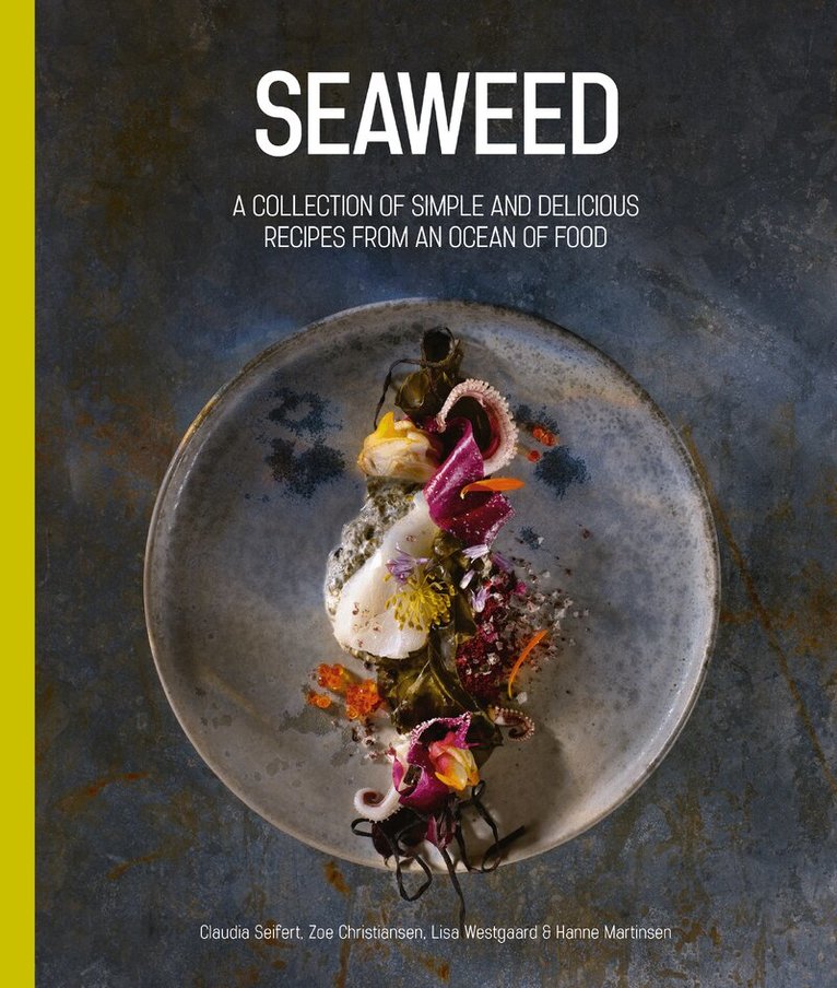 Claudia Seifert, Zoe Christiansen, Lisa Westgaard, Hanne Martinsen - Seaweed, Inbunden