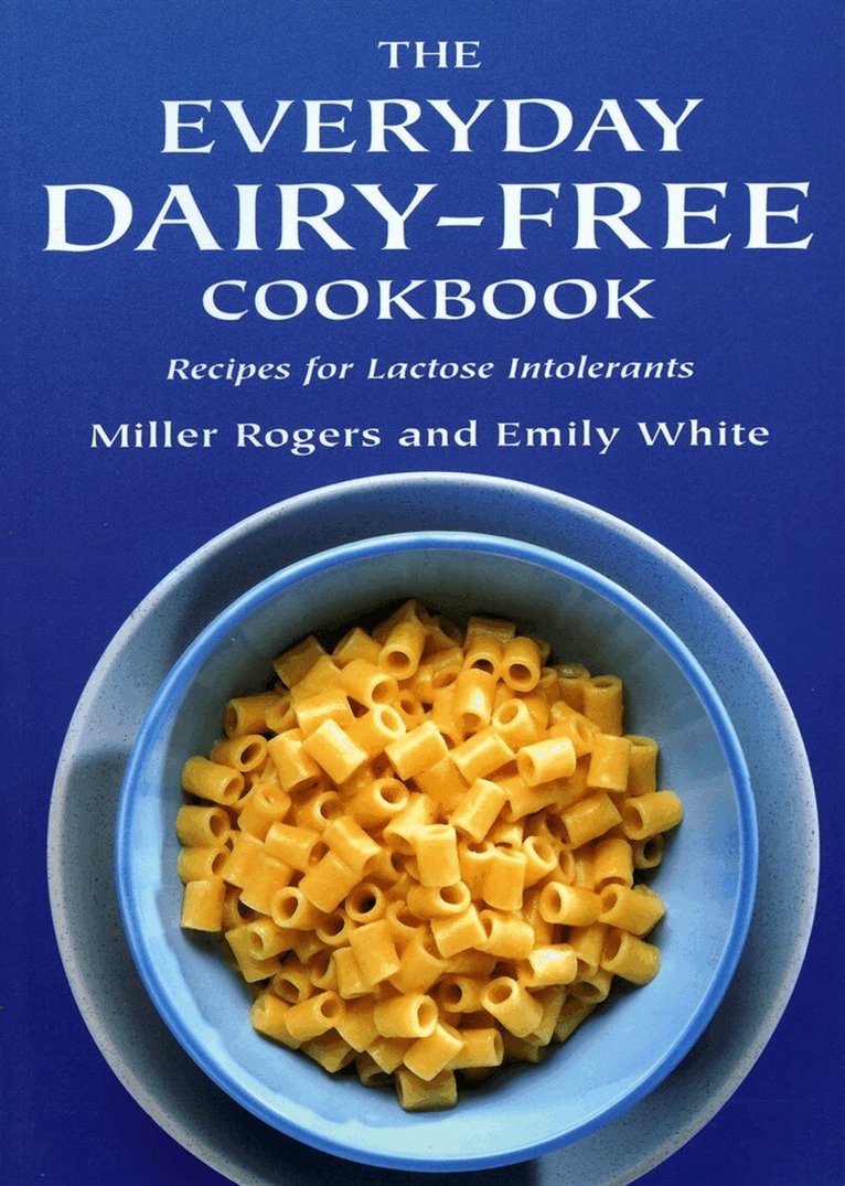 Emily White, Miller Rogers - The Everyday Dairy-Free Cookbook, E-bok
