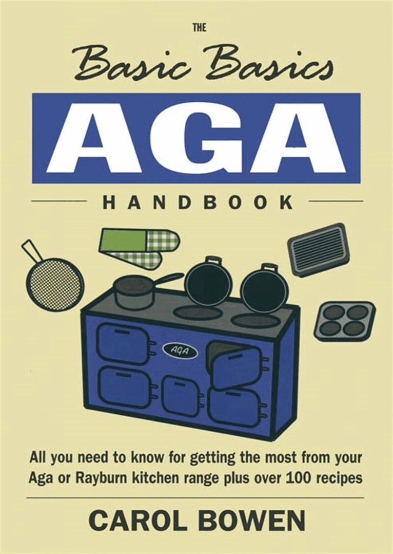 Carol Bowen - The Basic Basics Aga Handbook, E-bok. Tillgänglighet: Lägg i varukorg