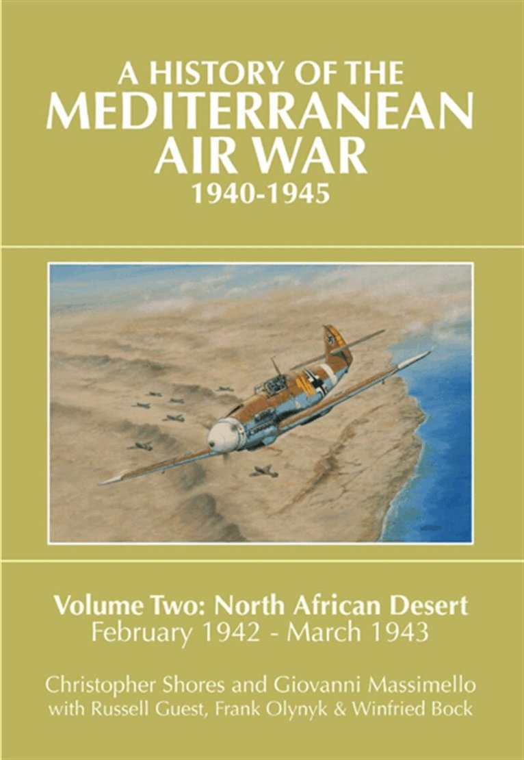 Christopher Shores, Giovanni Massimello - A History of the Mediterranean Air War, 1940-1945. Volume 2, E-bok