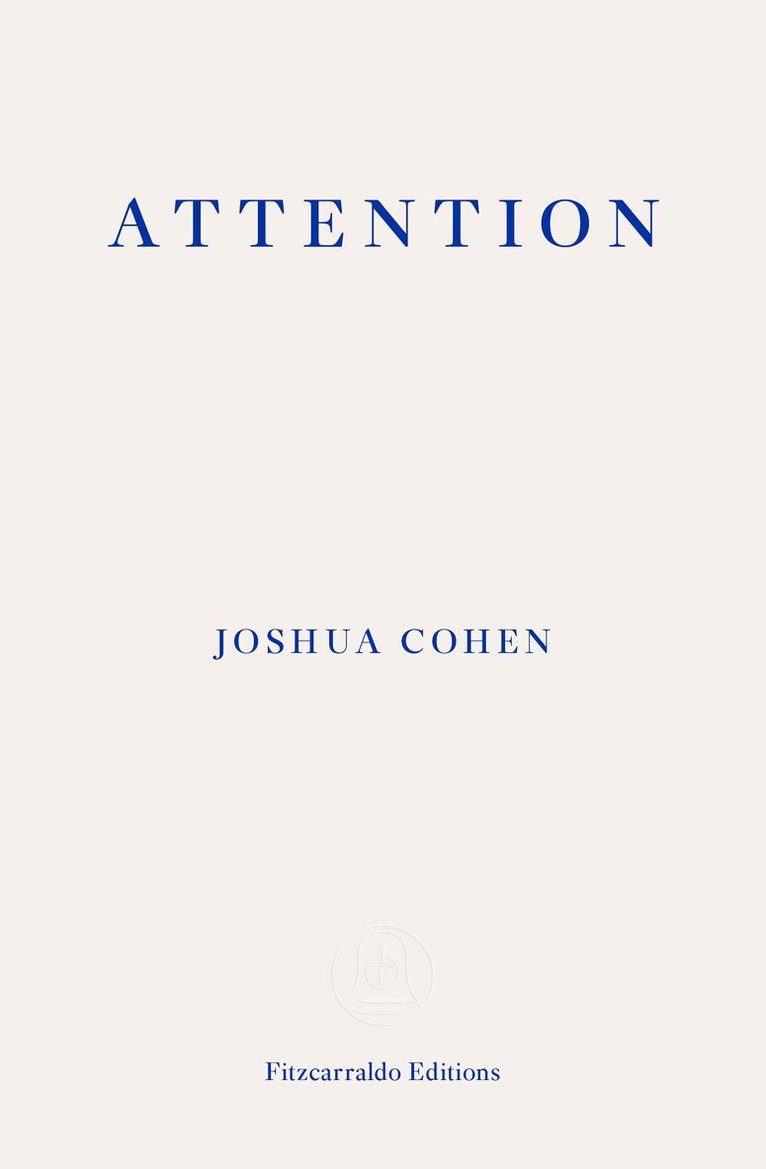 Joshua Cohen - Attention, Häftad