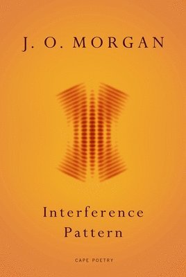 J. O. Morgan - Interference Pattern, Häftad