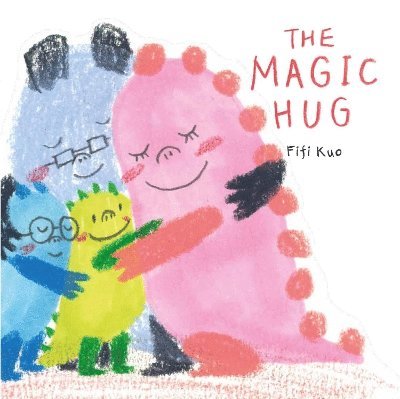 Fifi Kuo - Magic Hug, Inbunden