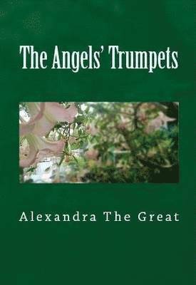Alexandra The Great - Angels' Trumpets, Häftad