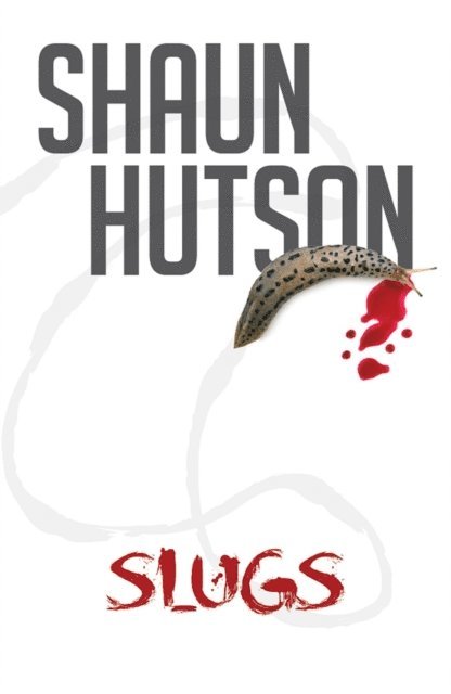 Shaun Hutson - Slugs, E-bok