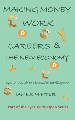 James Minter - Making Money Work: Careers & the New Economy, Häftad