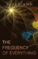 Tessa Ann - The Frequency Of Everything, Häftad