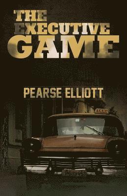 Pearse Elliott - The Executive Game, Häftad