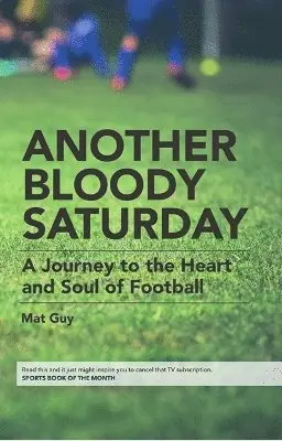 Mat Guy - Another Bloody Saturday, Häftad. Tillgänglighet: Lägg i varukorg