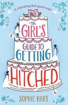 Sophie Hart - Girl's Guide to Getting Hitched, Häftad