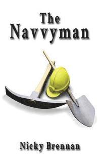 Nicky Brennan - Navvyman, Häftad