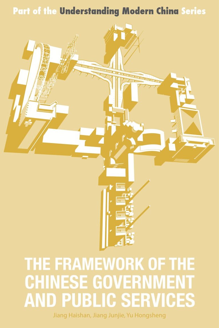 Jiang Haishan, Jiang Junjie, Yu Hongsheng - Framework of the Chinese Government and Public Services, Häftad. Tillgänglighet: Tillfälligt slut