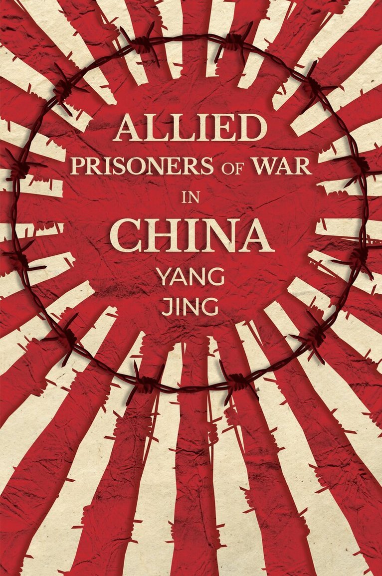 Yang Jing - Allied Prisoners of War in China, Häftad
