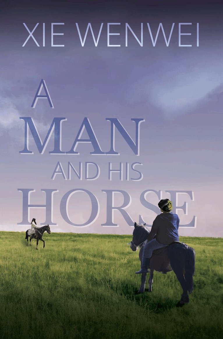 Xie Wenwei - Man and his Horse, Häftad