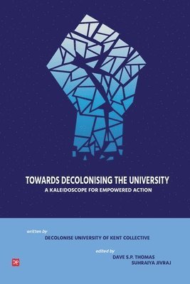 David Thomas - Towards Decolonsing the University, Häftad