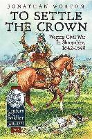 Jonathan Worton - To Settle the Crown: Waging Civil War in Shropshire, 1642-1648, Inbunden. Tillgänglighet: Lägg i varukorg