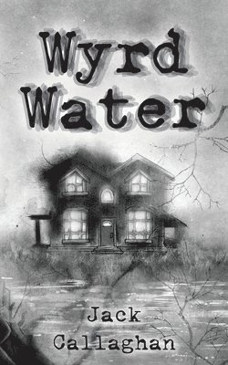 Jack Callaghan - Wyrd Water, Häftad