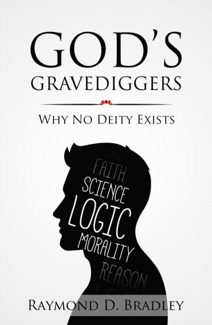 Raymond Bradley - God's Gravediggers, E-bok