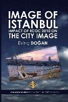 Evinc Dogan - Image of Istanbul: Impact of ECoC 2010 on the City Image, Häftad. Tillgänglighet: Lägg i varukorg