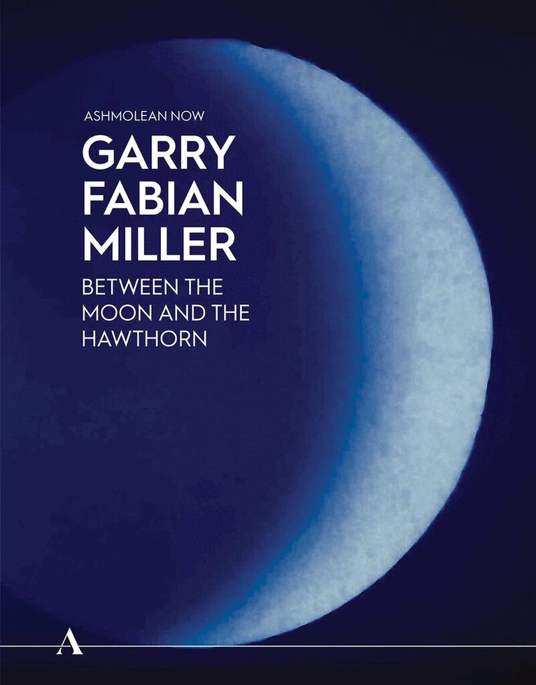 Lena Fritsch - Ashmolean NOW: Garry Fabian Miller, Häftad