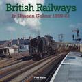 British Railways in Unseen Colour 1960-61