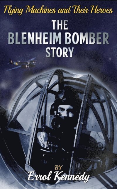 Errol Kennedy - Blenheim Bomber Story, E-bok