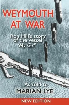 Ron Hill - Weymouth at War, Häftad. Tillgänglighet: Lägg i varukorg