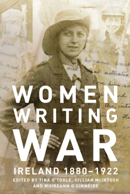 Muireann O'Cinneide, Gillian McIntosh, Tina O'Toole - Women Writing War, E-bok