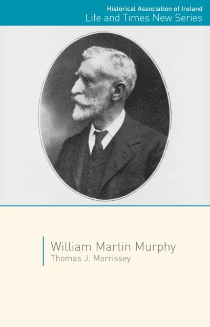 Thomas J. Morrissey - William Martin Murphy, E-bok