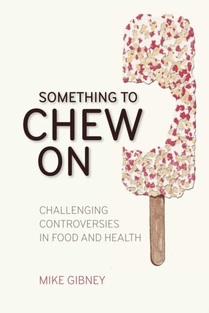 Mike Gibney - Something to Chew on, E-bok