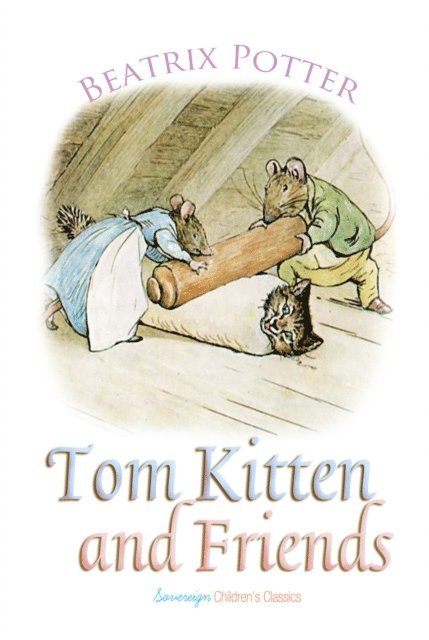 Potter,Beatrix - Tom Kitten and Friends, Ljudbok
