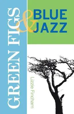Lizzie Fincham - Green Figs & Blue Jazz, Häftad. Tillgänglighet: Lägg i varukorg