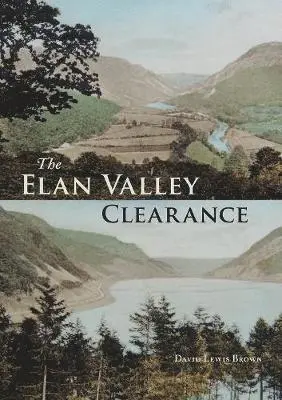 David Lewis Brown - Elan Valley Clearance, Häftad. Tillgänglighet: Lägg i varukorg
