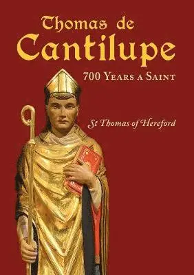 Michael Tavinor, Ian Bass - Thomas de Cantilupe - 700 Years a Saint, Häftad. Tillgänglighet: Lägg i varukorg