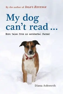 Diana Ashworth - My dog can't read ..., Häftad. Tillgänglighet: Lägg i varukorg