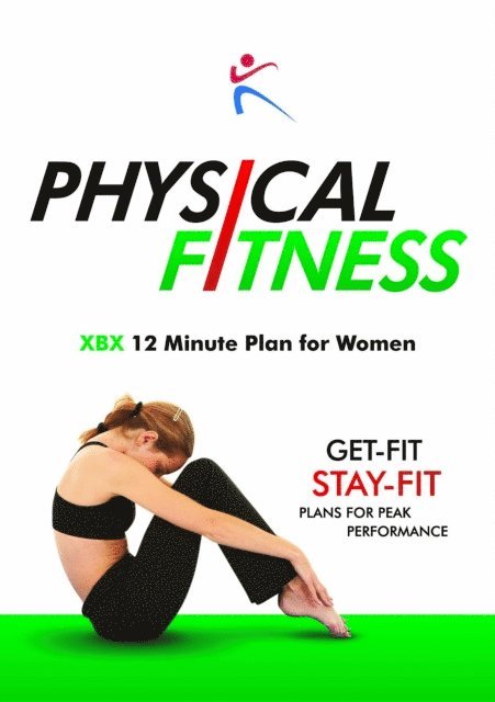 Robert Duffy - Physical Fitness - XBX 12 minute Plan for Women, E-bok