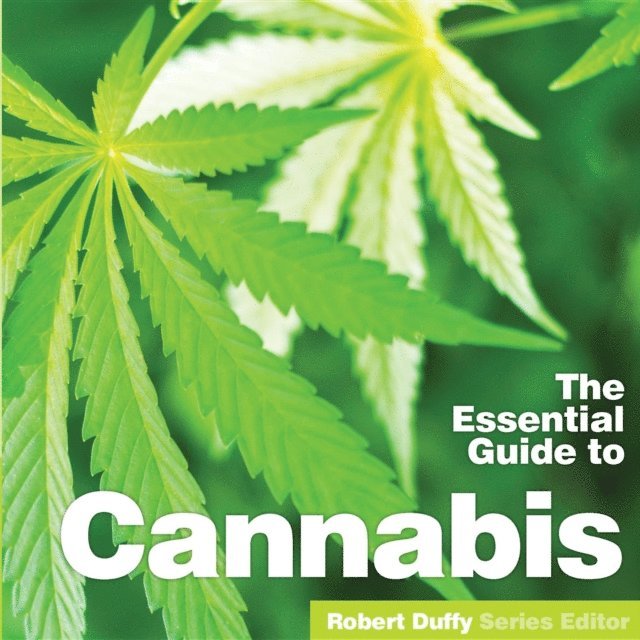robert duffy - Essential Guide to Cannabis, E-bok