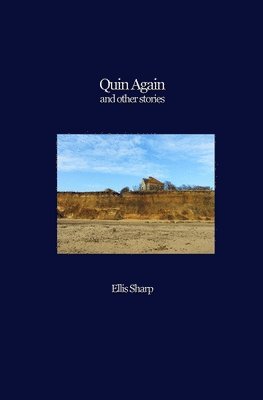 Sharp Ellis - Quin Again and Other Stories, Häftad