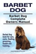 Barbet Dog. Barbet Dog Complete Owners Manual. Barbet Dog book for care, costs, feeding, grooming, health and training.