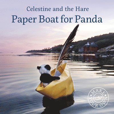 Karin Celestine - Celestine and the Hare: Paper Boat for Panda, Inbunden. Tillgänglighet: Tillfälligt slut