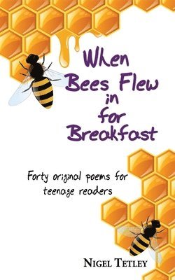 Nigel Tetley - When bees flew in for breakfast, Häftad. Tillgänglighet: Lägg i varukorg