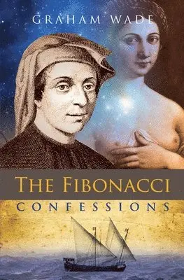 Graham Wade - Fibonacci Confessions, Häftad. Tillgänglighet: Lägg i varukorg