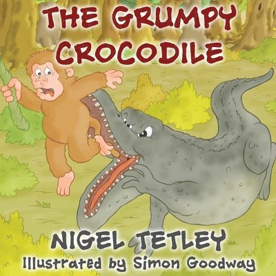 Nigel Tetley - Grumpy Crocodile, Häftad. Tillgänglighet: Lägg i varukorg